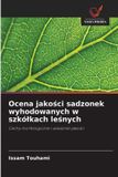 Ocena OmniScriptum SRL Ocena jakości sadzonek wyhodowanych w szkółkach leśnych: Cechy morfologiczne i wskaźniki jakości
