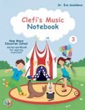 Clefi's Libri GmbH Clefi's Music Notebook 3: New Music Education School Series Workbook for Aspiring Musicians