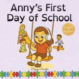 Anny's First Day of School: A School Routine Social Story for Autistic & Neurodivergent Girls
