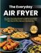 The Everyday Air Fryer