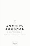 Anxiety Journal for Women: 365 Days of Daily Prompts for Calm, Self-Discovery, and Gentle Healing | A Year of Mindful Reflection for Anxiety Relief