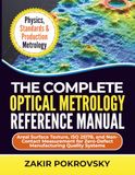 The Complete Optical Metrology Reference Manual: Areal Surface Texture, ISO 25178, and Non-Contact Measurement for Zero-Defect Manufacturing Quality Systems