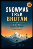 Snowman Libri GmbH Snowman Trek Bhutan Guide