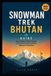 Snowman Libri GmbH Snowman Trek Bhutan Guide