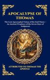 Apocalypse Libri GmbH Apocalypse of Thomas: The Lost Apocryphal Vision of the End Times - An Ancient Prophecy of the Seven Days of Judgment (Large Print Deluxe Hardcover Edition For Easy Reading): 57