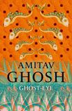 Ghost-eye Amitav Ghosh Untitled Paperback 09 november 2023