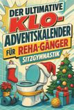 Der tiptop Der ultimative Klo-Adventskalender für Reha-Gänger