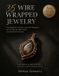 35 Libri GmbH 35 Wire Wrapped Jewelry