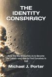 THE Libri GmbH THE IDENTITY CONSPIRACY: How the World Teaches Us to Become Our Labels—and How to Find Ourselves in God - Paperback