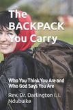 The BACKPACK You Carry: Who You Think You Are and Who God Says You Are