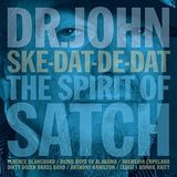 Proper S&D Consignment Dr. John Ske-Dat-De-Dat - The Spirit Of Satch