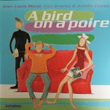 PIAS Nederland Jean-Louis Murat, Fred Jimenez & Jennifer Charles - A Bird On A Poire (2 LP) (Limited Edition) (Remastered)