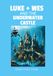 LUKE + WES AND THE UNDERWATER CASTLE: Luke + Wes in new, exciting adventures!