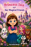Princess Isla and her magical friends