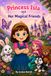 Princess Isla and her magical friends