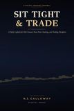 Sit Tight: The 8 Rules That Separate Disciplined Traders From Everyone Else