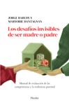 Desafíos Herder & Herder Desafíos Invisibles de Ser Madre O Padre, Los: Manual de evaluación de las competencias y la resiliencia parental