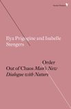 Order Verso Books Order Out of Chaos: Man's New Dialogue with Nature Paperback