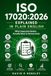 ISO 17020:2026 Explained in Plain English: What the Inspection Bodies Standard Actually Requires