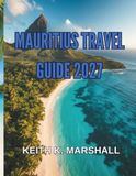 MAURITIUS TRAVEL GUIDE 2027