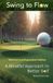 Swing Libri GmbH Swing to Flow: A Mindful Approach to Better Golf Revised and Expanded Paperback