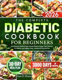 The Complete Diabetic Cookbook for Beginners