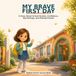 My Brave First Day: A Story About School Anxiety, Confidence, Big Feelings, and Making Friends