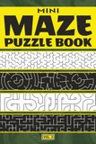 Mini Maze Puzzle Book: 100 Pocket Sized Mazes for Adults & Teens | Travel Brain Games | Compact 4x6 Inch Size | Volume 2