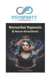 Nonverbal Psynfinity Formation - Nonverbal Hypnosis & Neuro-Kinesthesia