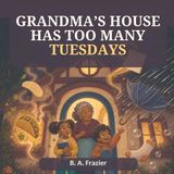 Grandma's Libri GmbH Grandma's House Has Too Many Tuesdays Paperback