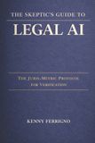 The Skeptic's Guide to Legal AI
