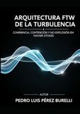 ARQUITECTURA FTW DE LA TURBULENCIA: Coherencia, Contención y No-Explosión en Navier–Stokes