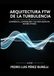 ARQUITECTURA FTW DE LA TURBULENCIA: Coherencia, Contención y No-Explosión en Navier–Stokes