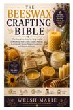 The Beeswax Crafting Bible