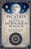 The Libri GmbH The Picatrix Book of Practical Astrological Magick