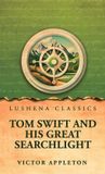 Tom Swift and His Great Searchlight - Hardcover