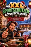 Der Bookmundo Der XXL Sportschützen-Adventskalender - 24 zielsichere Überraschungen mit Ausmalbildern, Rätseln, Mitmachseiten, kuriosen Fakten & unnützem Wissen