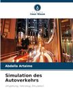 Simulation des Autoverkehrs: Umgehung, Fahrzeug, Emulation