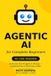 Agentic AI for Complete Beginners: No Code Required: Build Your First AI Agent in 30 Days