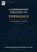 A Comprehensive Treatise on Topology: From Foundations to Frontiers: A Graduate-Level Exposition