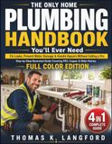 The Only Home Plumbing Handbook You'll Ever Need