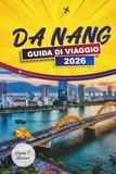 DA NANG GUIDA DI VIAGGIO 2026