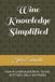 Wine Libri GmbH Wine Knowledge Simplified: How to Understand Wine, Terroir, and Taste Like a Sommelier