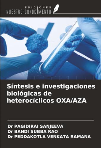Síntesis OmniScriptum SRL Síntesis e investigaciones biológicas de heterocíclicos OXA/AZA Paperback