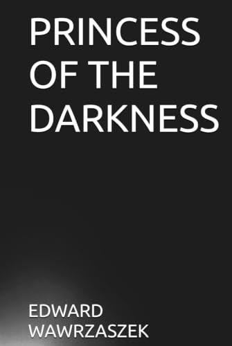 PRINCESS OF THE DARKNESS