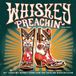 Sonic Rendezvous Whiskey Preachin' Various Artists - Whiskey Preachin' Vol. 1 - 21st Century Honky Tonk For The Outlaw Dancefloor (LP)