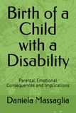 Birth of a Child with a Disability: Parental Emotional Consequences and Implications