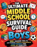 The Zesty Press The Ultimate Middle School Survival Guide For Boys