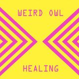 Healing Weird Owl Healing-10''