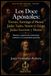 Los Doce Apóstoles: Tomás, Santiago el Menor, Judas Tadeo, Simón el Zelote, Judas Iscariote y Matías: Historia y orígenes del cristianismo primitivo y la continuidad apostólica